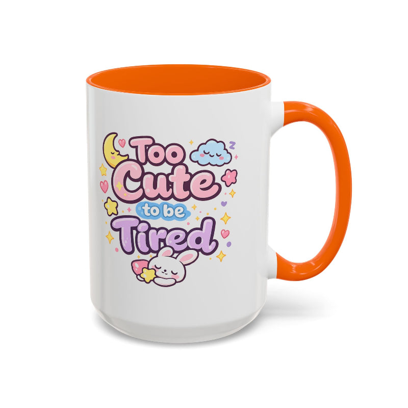 “Too Cute to Be Tired” Kawaii Bunny Mug