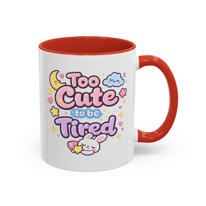 “Too Cute to Be Tired” Kawaii Bunny Mug