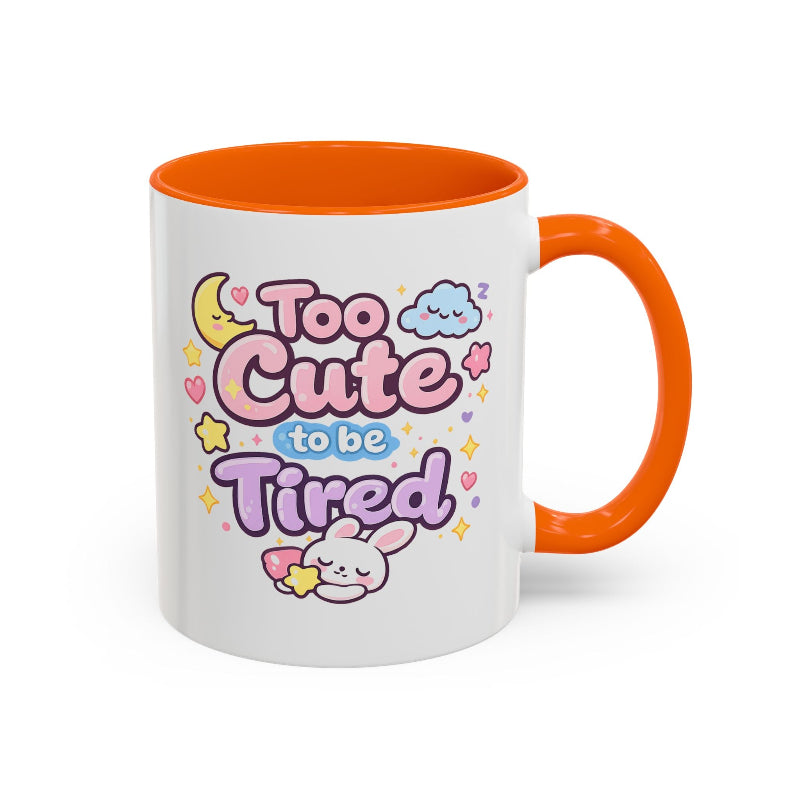 “Too Cute to Be Tired” Kawaii Bunny Mug
