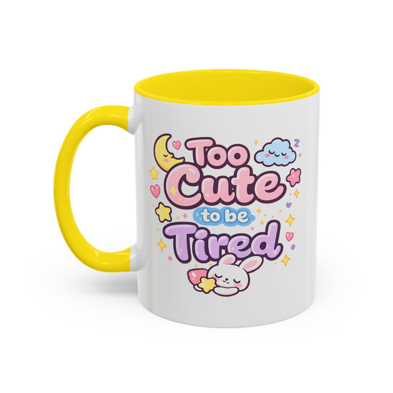“Too Cute to Be Tired” Kawaii Bunny Mug