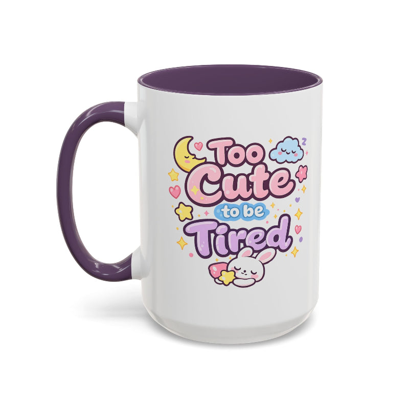 “Too Cute to Be Tired” Kawaii Bunny Mug