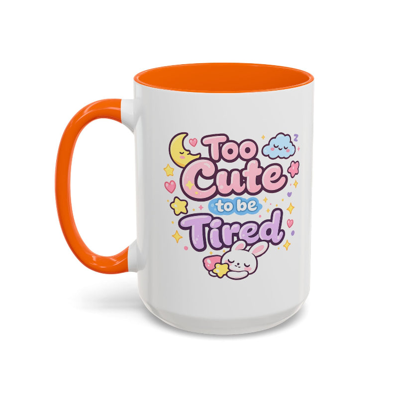 “Too Cute to Be Tired” Kawaii Bunny Mug