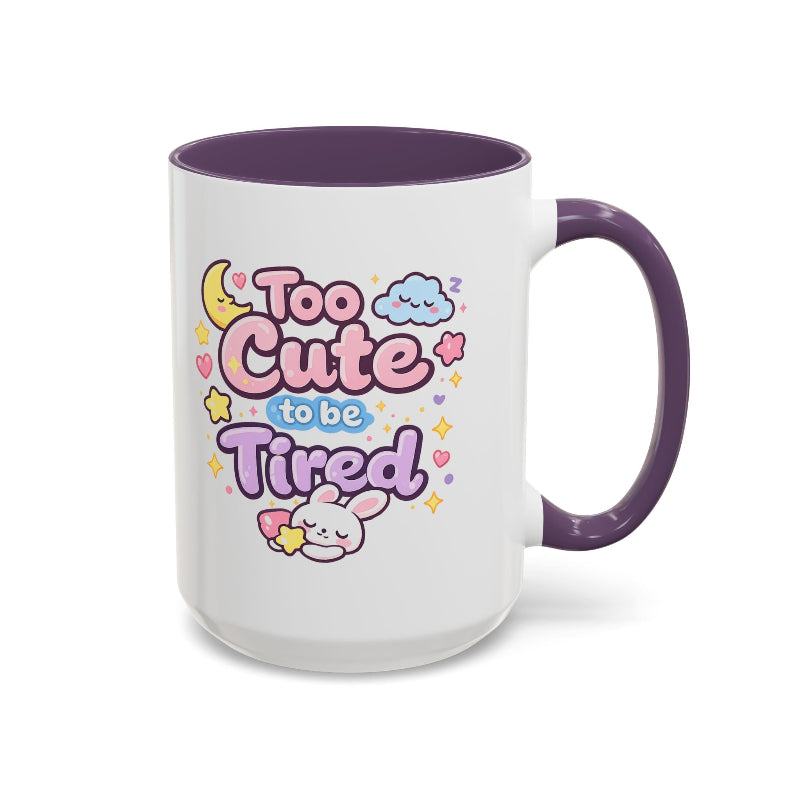 “Too Cute to Be Tired” Kawaii Bunny Mug