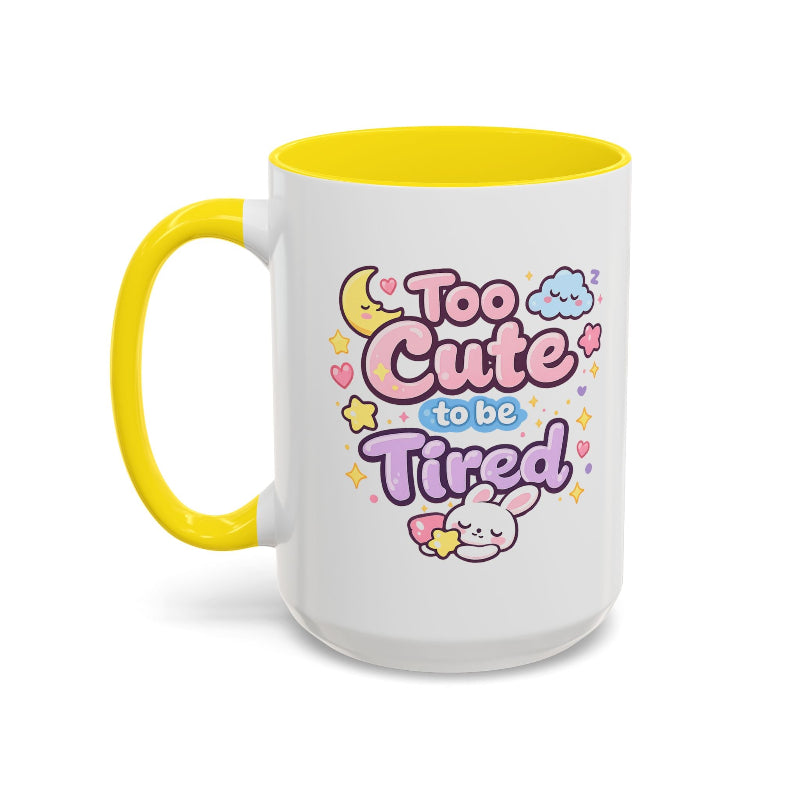 “Too Cute to Be Tired” Kawaii Bunny Mug