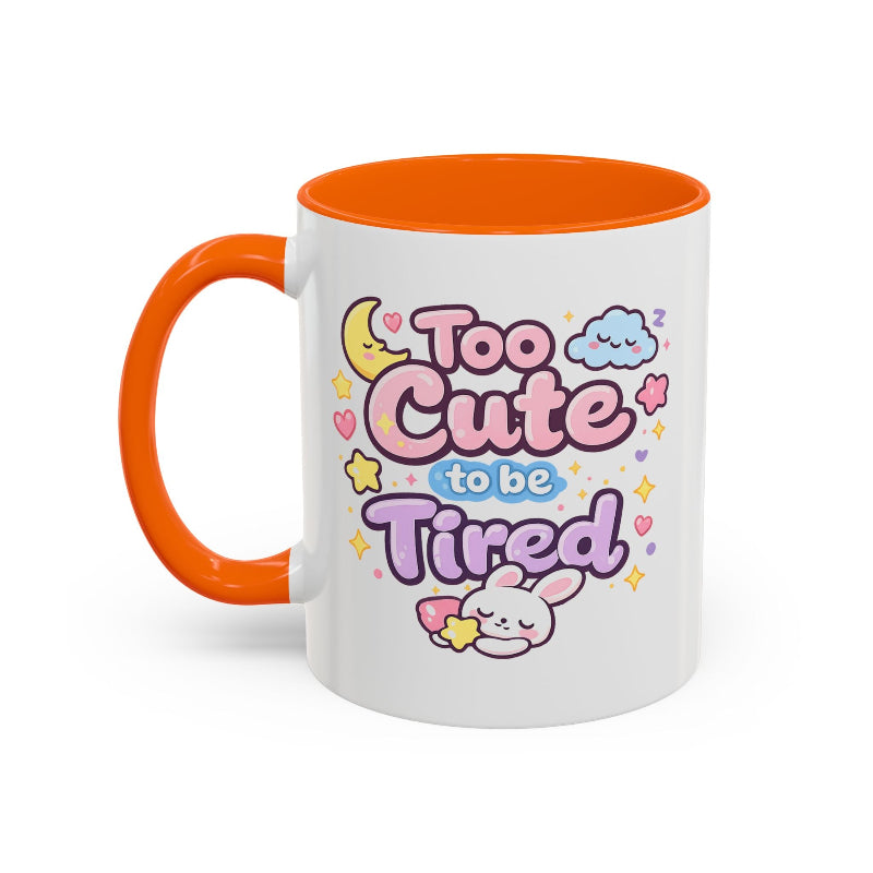 “Too Cute to Be Tired” Kawaii Bunny Mug