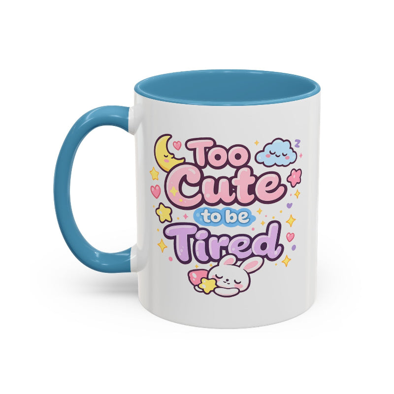 “Too Cute to Be Tired” Kawaii Bunny Mug